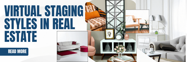 Virtual Staging Styles in Real Estate